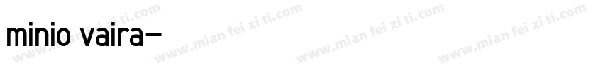minio vaira字体转换